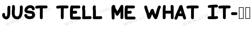 Just tell me what It字体转换